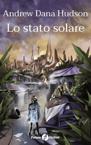 Lo Stato Solare Andrew Dana Hudson Lo Stato Solare Andrew Dana Hudson